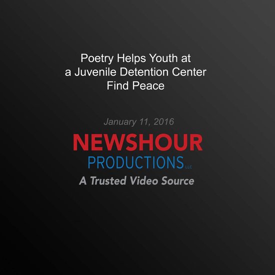 Poetry Helps Youth At A Juvenile Detention Center Find Peace - cover