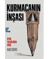 Kurmacanın İnşası