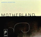 Marzio Scholten - Motherlands (CD)