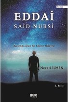 Eddai Said Nursi   Karanlığı Delen Bir Yıldızın Hikayesi