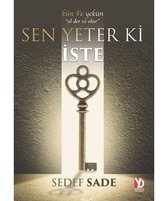 Sen Yeter Ki İste   Kün Fe Yekün Ol Der Ve Olur