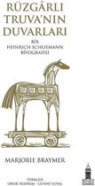 Rüzgarlı Truva'nın Duvarları   Bir Heinrich Schliemann