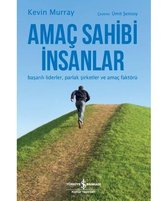 Amaç Sahibi İnsanlar Başarılı Liderler Şirketler ve Amaç