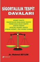 Sigortalılık Tespit Davaları