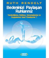 Bedeninizi Paylaşan Ruhlarınız