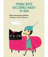 Pembe Kedi Becerikli Martı ve Ben