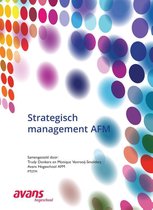 SAMENVATTING HELE BOEK Strategisch Management  AFM HOOFDSTUK 1 T/M 9 (Porter, Mintzberg, DESTEP, organisatiestructuren, management etc.)