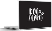 Laptop sticker - 17.3 inch - Quotes - Dog mom - Spreuken - Hond - 40x30cm - Laptopstickers - Laptop skin - Cover