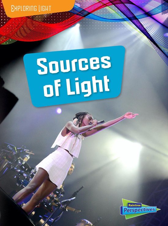 Exploring Light Sources of Light (ebook), Louise Spilsbury
