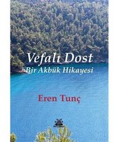 Vefalı Dost   Bir Akbük Hikayesi