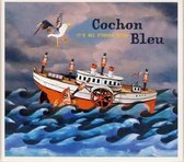 Cochon Blue - It's All Coming Good (CD)