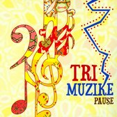 Tri Muzike - Pause (CD)