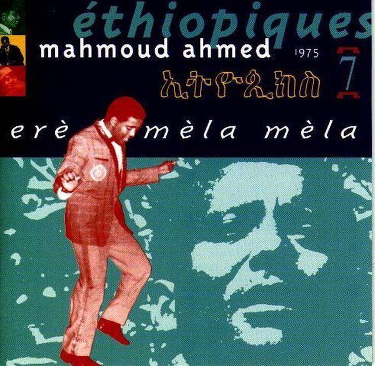 Mahmoud Ahmed - Éthiopiques 7: Erè Mèla Mèla (CD)