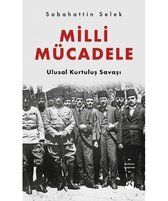 Milli Mücadele - Ulusal Kurtuluş Savaşı