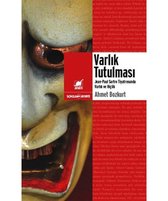 Varlık Tutulması: Sartre Tiyatrosunda Varlık ve Hiçlik