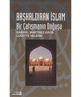 Başkaldıran İslam   Bir Çatışmanın Doğuşu