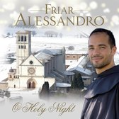 Friar Alessandro - O Holy Night (CD)