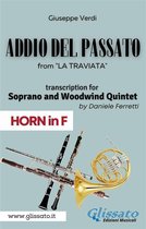 Addio del Passato - Soprano & Woodwind Quintet 6 - (Horn in F) Addio del passato - Soprano & Woodwind Quintet