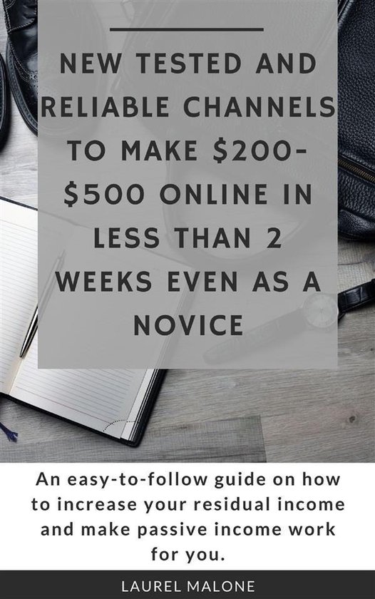 New Tested and Reliable Channels to Make $200- $500 Online InLess Than 2 Weeks Even As a Novice