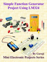Mini Electronic Projects Series 44 - Simple Function Generator Project Using LM324