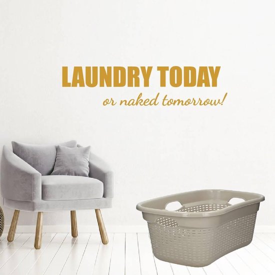 Laundry Today Or Naked Tomorrow! - Goud - 120 x 29 cm - wasruimte alle
