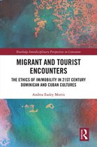 Routledge Interdisciplinary Perspectives on Literature - Migrant and Tourist Encounters