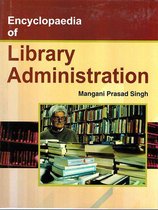 Encyclopaedia of Library Administration