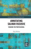 Literary Cultures of the Global South - Annotating Salman Rushdie