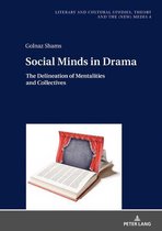 Literary and Cultural Studies, Theory and the (New) Media 4 - Social Minds in Drama