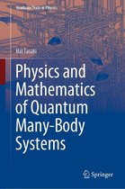 Graduate Texts in Physics - Physics and Mathematics of Quantum Many-Body Systems