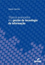 Série Universitária - Tópicos avançados em gestão de tecnologia da informação