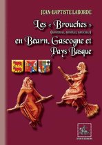 Arremouludas - Les "Brouches" (broishas, broixas, brochas) en Béarn, Gascogne et Pays basque