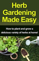 Herb Gardening Made Easy