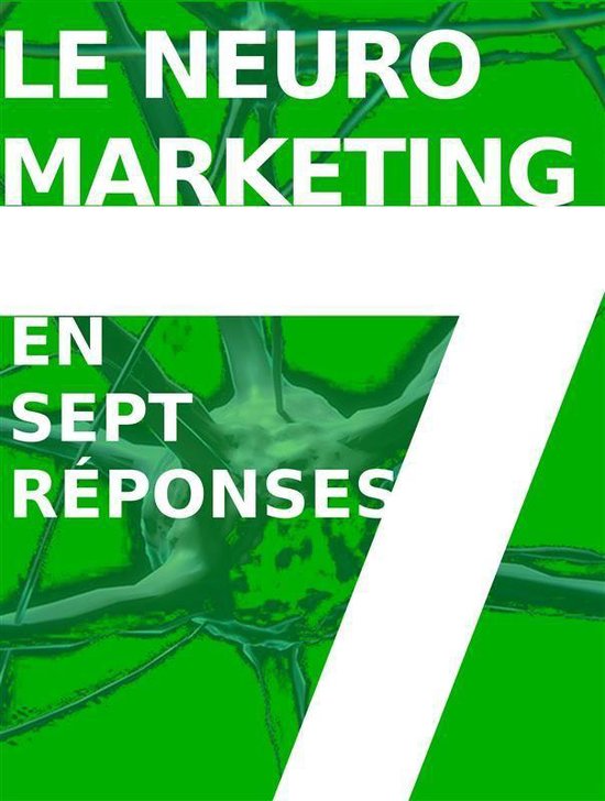 Le neuromarketing en 7 réponses - cover