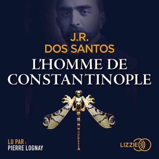 Couverture du livre L'Homme de Constantinople de J.R. Dos Santos, avec un portrait et une libellule dorée aux ailes bleues et vertes.