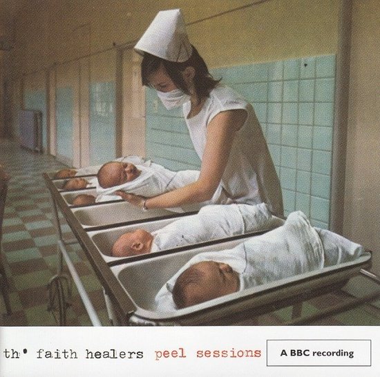 Th' Faith Healers - Peel Sessions (CD)