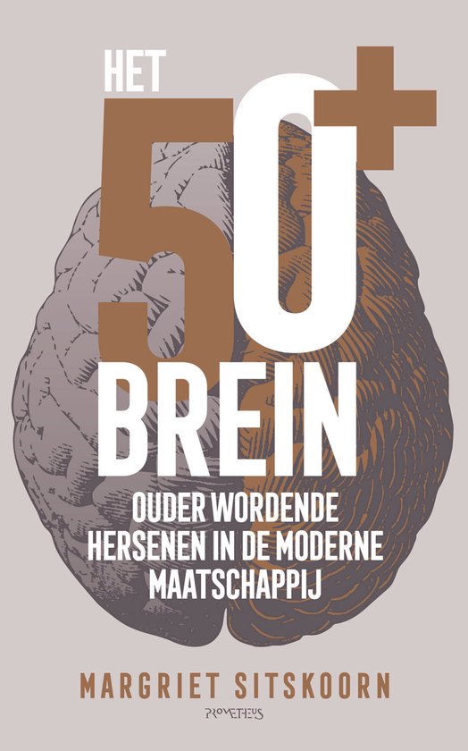 Het 50+ brein - Ouder wordende hersenen in de moderne maatschappij