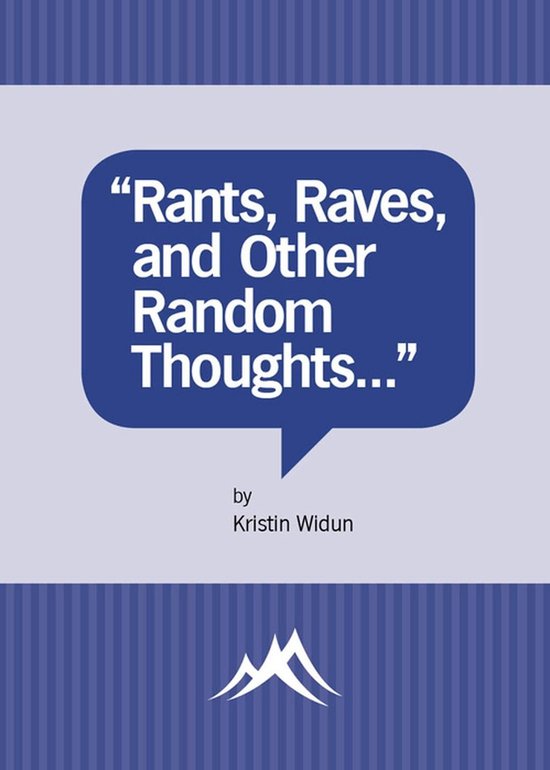 "Rants, Raves, and Other Random Thoughts..." - cover