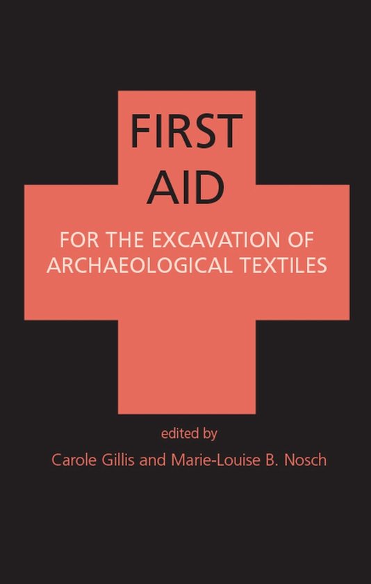 First Aid for the Excavation of Archaeological Textiles - cover