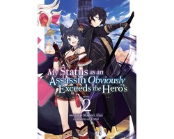 My Status as an Assassin Obviously Exceeds the Hero's (Light Novel)- My Status as an Assassin Obviously Exceeds the Hero's (Light Novel) Vol. 2