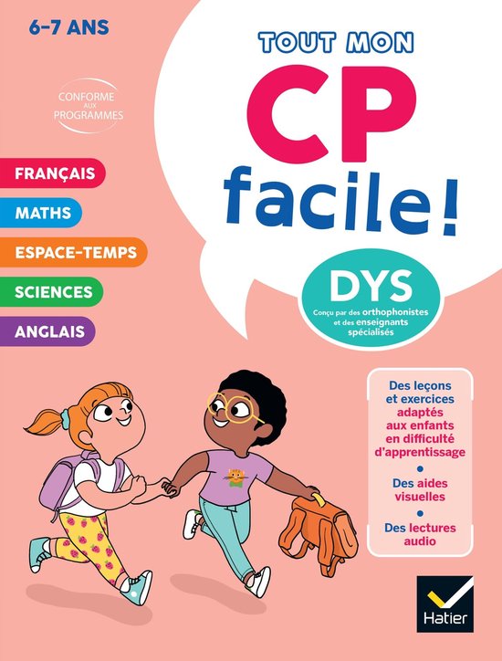 Mon CP facile ! Adapté aux enfants DYS ou en difficulté d'apprentissage - 6/7 ans