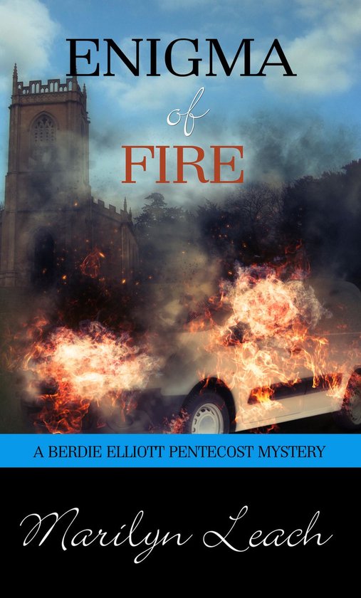 Berdie Elliott Mysteries - Enigma of Fire - cover