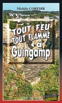 Thriller en Côte d’Armor - Tout feu tout flamme à Guingamp