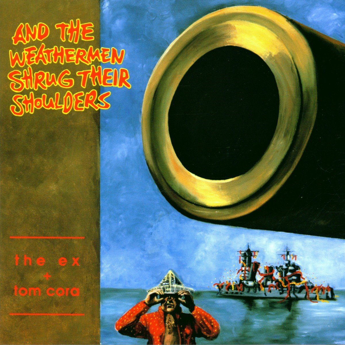 The Ex & Tom Cora - And The Weathermen Shrug Their Shoulders (CD)