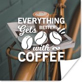 Affiche Citations - Café - Dictons - Tout s'améliore avec le café - 30x30 cm