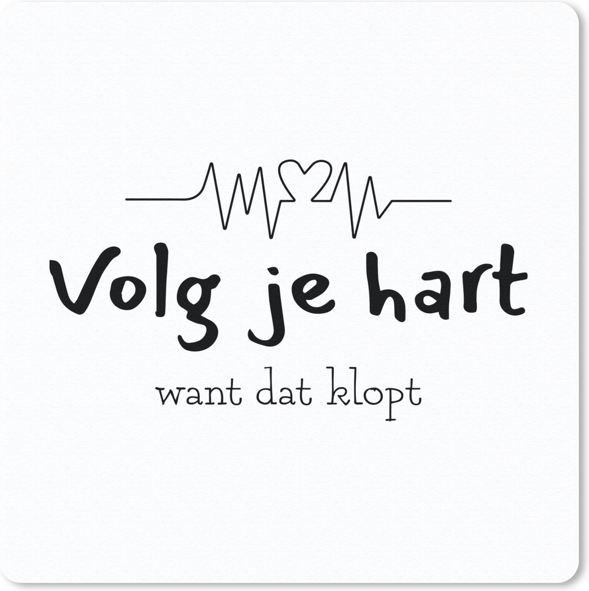 Muismat 20x20 cm - Mousepad Hart - Quotes - Zwart - Wit - Muismatten