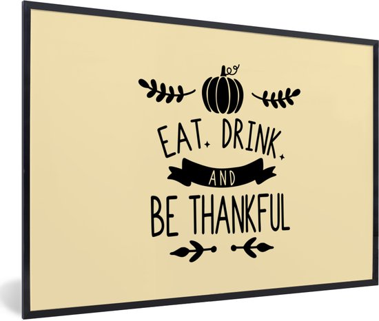 Fotolijst incl. Poster - Quote "Eat, Drink and be Thankful" wanddecoratie kerst pastel geel - 30x20 cm - Posterlijst - Kerstmis Decoratie - Kerstversiering - Kerstdecoratie Woonkamer - Kerstversiering - Kerstdecoratie voor binnen - Kerstmis
