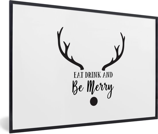 Fotolijst incl. Poster - Quote "Eat, Drink and be Merry" wanddecoratie kerst wit - 120x80 cm - Posterlijst - Kerstmis Decoratie - Kerstversiering - Kerstdecoratie Woonkamer - Kerstversiering - Kerstdecoratie voor binnen - Kerstmis