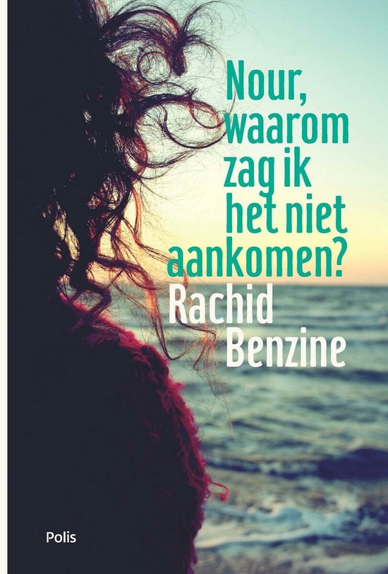 Nour, waarom zag ik het niet aankomen?, Rachid Benzine 9789463102384 Boeken