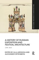 Routledge Research in Architecture - A History of Russian Exposition and Festival Architecture